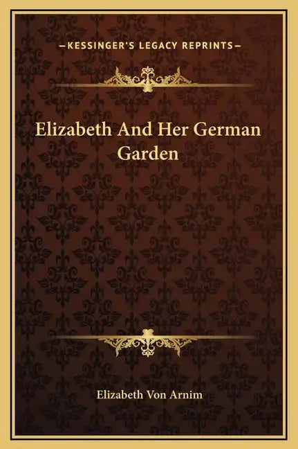 Elizabeth and Her German Garden - Hardcover