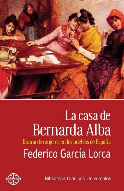 La casa de Bernarda Alba: Drama de mujeres en los pueblos de España - Paperback