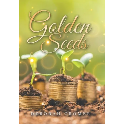 Golden Seeds - Hardcover
