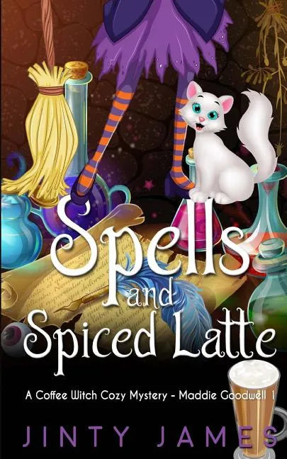 Spells and Spiced Latte: A Coffee Witch Cozy Mystery - Paperback