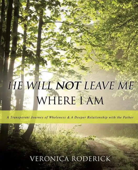 He Will Not Leave Me Where I Am - Paperback