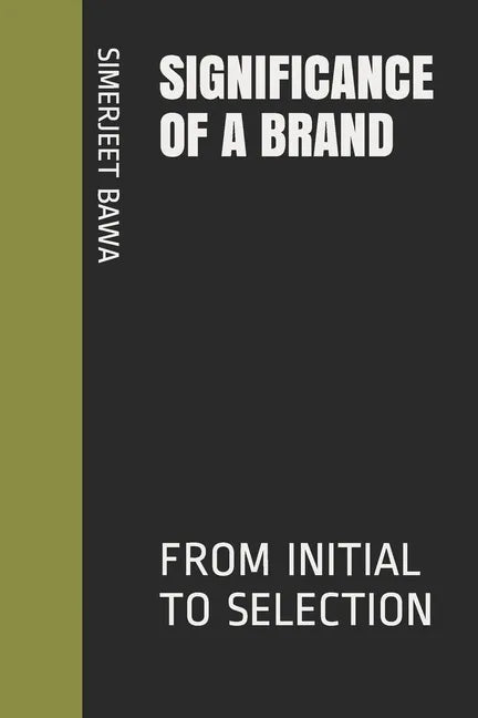 Significance of a Brand: From Initial to Selection - Paperback