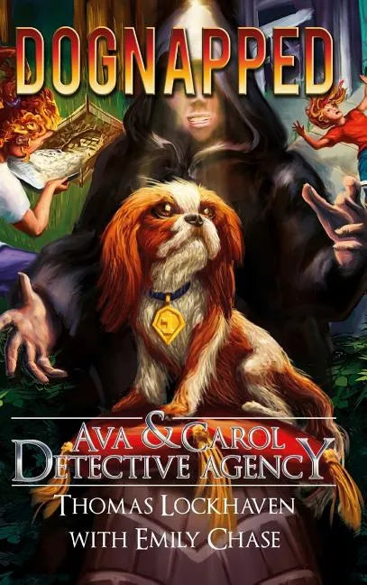 Dognapped (Book 4): Ava & Carol Detective Agency - Hardcover