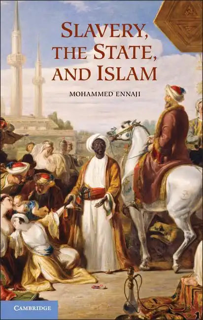 Slavery, the State, and Islam - Paperback