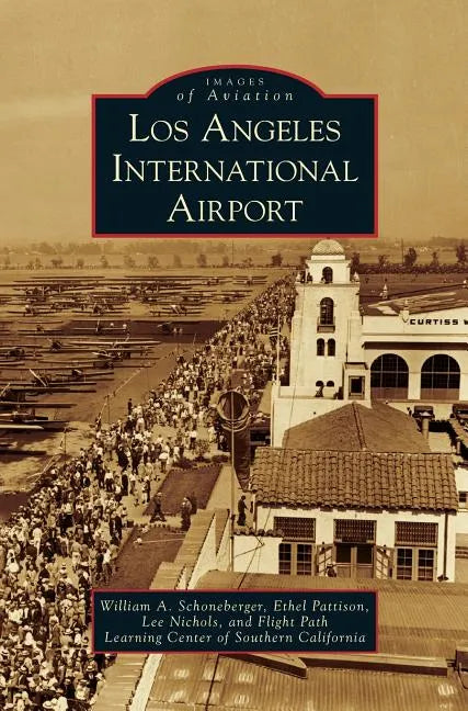Los Angeles International Airport - Hardcover