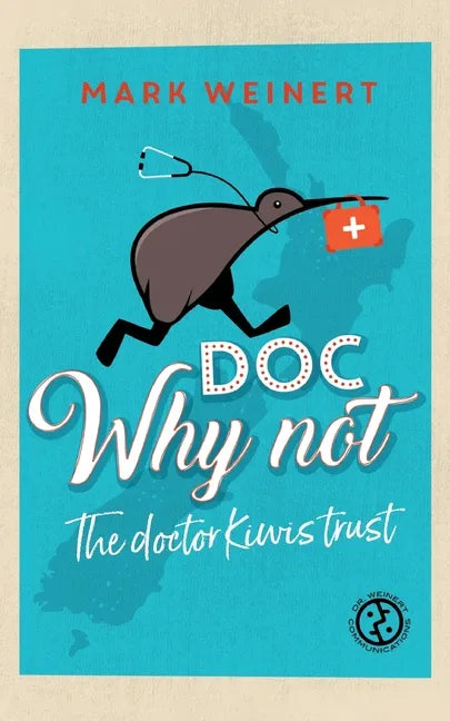 Doc Why Not: The doctor Kiwis trust - Paperback