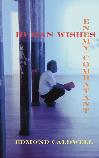 Human Wishes / Enemy Combatant - Paperback