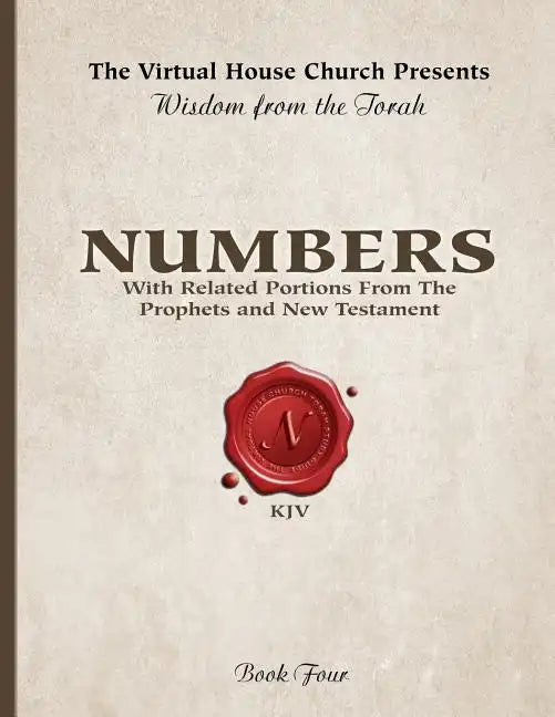 Wisdom From The Torah Book 4: Numbers: With Related Portions From The Prophets and New Testament - Paperback