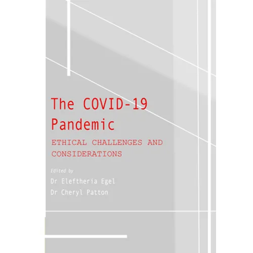 The COVID-19 Pandemic: Ethical Challenges and Considerations - Hardcover