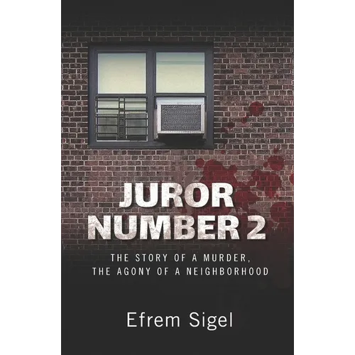 Juror Number 2: The Story of a Murder, the Agony of a Neighborhood - Paperback