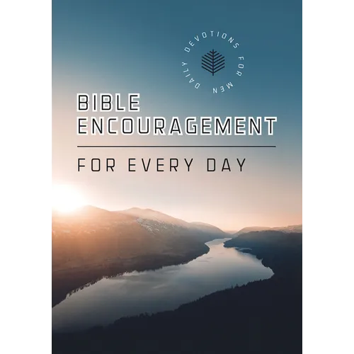 Bible Encouragement for Every Day: Daily Devotions for Men - Paperback