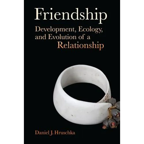 Friendship: Development, Ecology, and Evolution of a Relationship Volume 5 - Paperback
