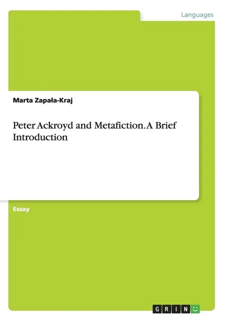 Peter Ackroyd and Metafiction. A Brief Introduction - Paperback