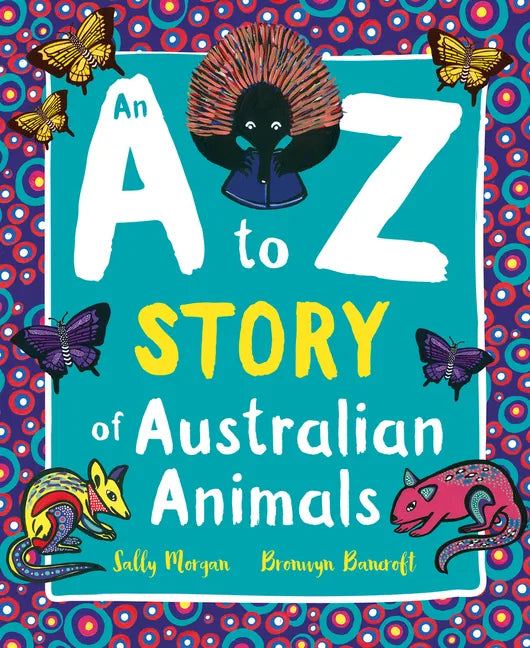 An A to Z Story of Australian Animals - Paperback