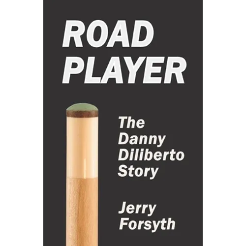 Road Player: The Danny Diliberto Story - Paperback