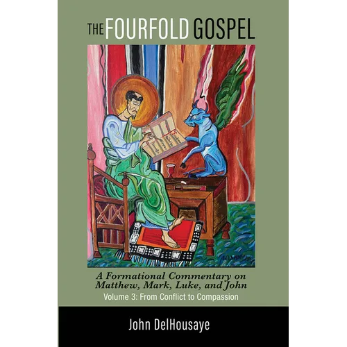 The Fourfold Gospel, Volume 3: A Formational Commentary on Matthew, Mark, Luke, and John: From Conflict to Compassion - Hardcover