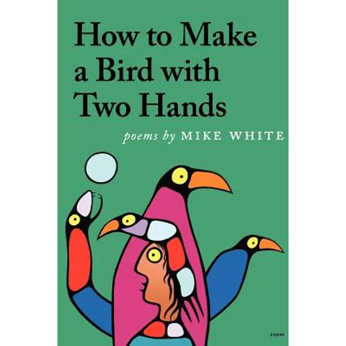 How to Make a Bird with Two Hands - Paperback