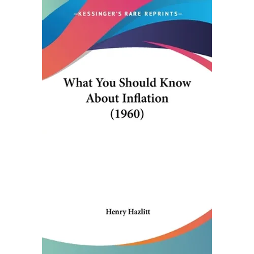 What You Should Know about Inflation (1960) - Paperback