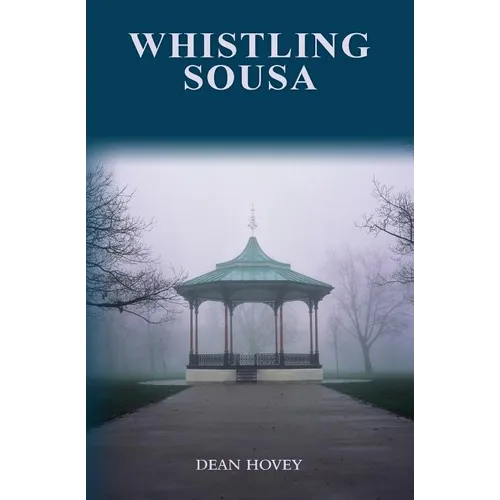 Whistling Sousa: A Whistling Pines mystery - Paperback