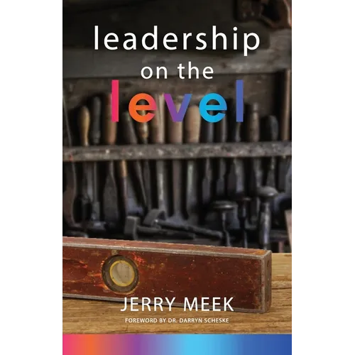 Leadership on the Level - Paperback