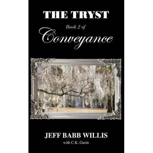 The Tryst: Book Two of Conveyance - Paperback