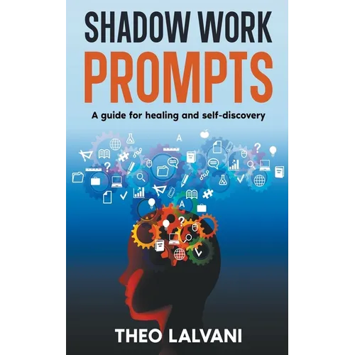 Shadow Work Prompts: A Guide for Healing and Self-Discovery - Paperback