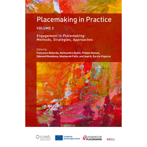 Placemaking in Practice Volume 2: Engagement in Placemaking: Methods, Strategies, Approaches - Hardcover