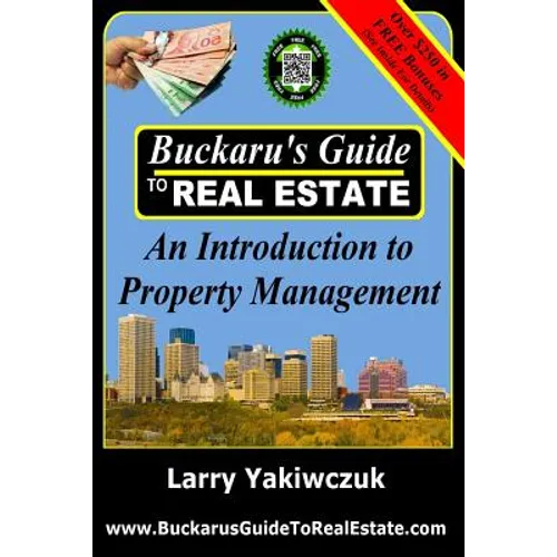 Buckaru's Guide to Real Estate: An Introduction to Property Management - Paperback