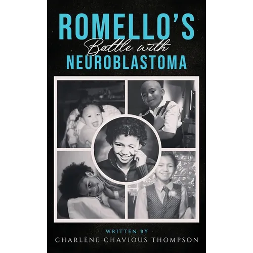 ROMELLO'S Battle With Neuroblastoma - Hardcover