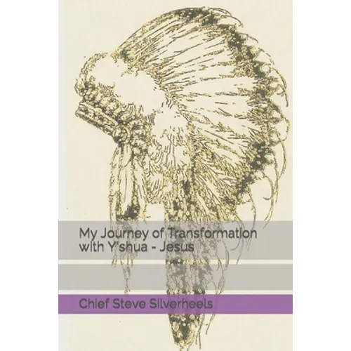 My Journey of Transformation with Y'shua - Jesus - Paperback