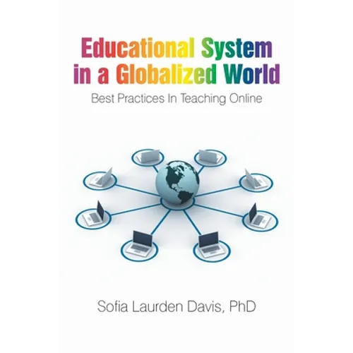 Educational System in a Globalized World: Best Practices in Teaching Online - Paperback