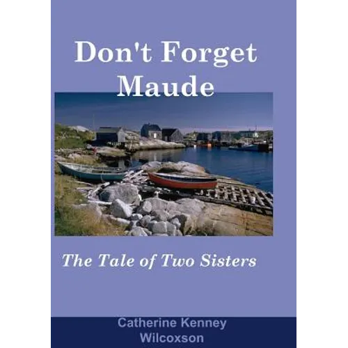 Don't Forget Maude: : The Tale of Two Sisters - Paperback