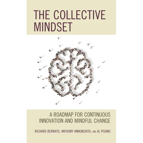 The Collective Mindset: A Roadmap for Continuous Innovation and Mindful Change - Paperback