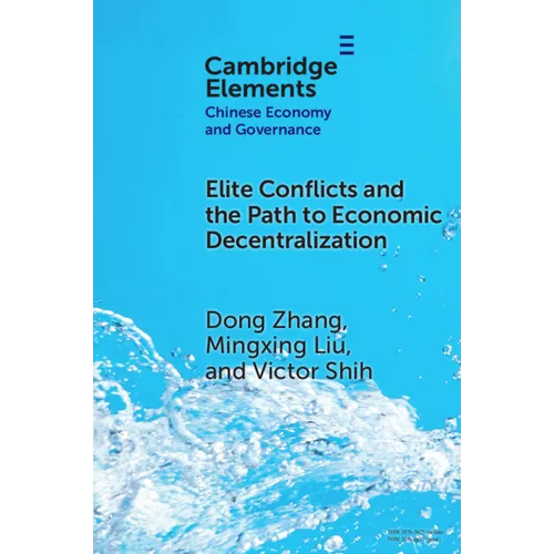 Elite Conflicts and the Path to Economic Decentralization - Paperback
