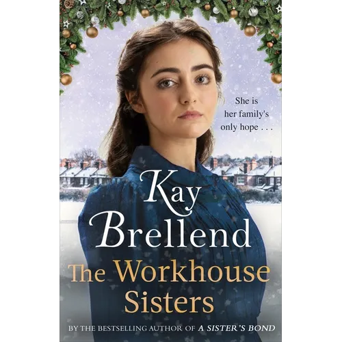 The Workhouse Sisters: The Absolutely Gripping and Heartbreaking Story of One Woman's Journey to Save Her Family - Paperback