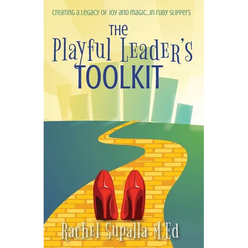 The Playful Leader's Toolkit - Paperback
