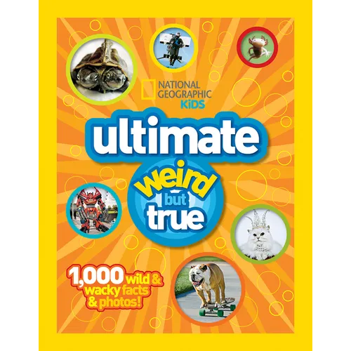 National Geographic Kids Ultimate Weird But True!: 1,000 Wild & Wacky Facts and Photos - Hardcover