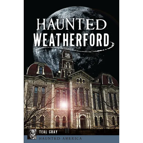 Haunted Weatherford - Paperback