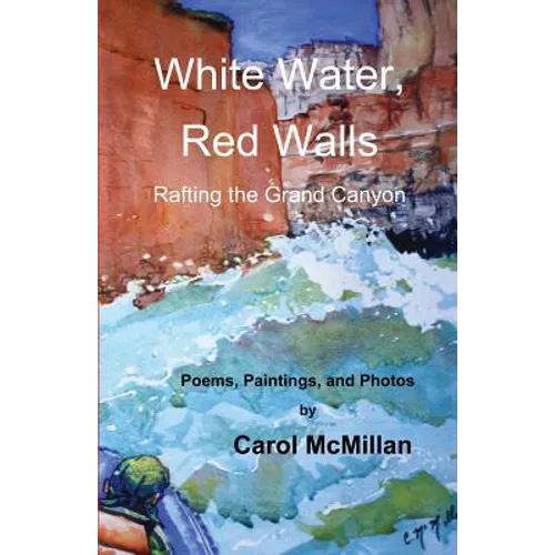 White Water, Red Walls: Rafting the Grand Canyon - Paperback