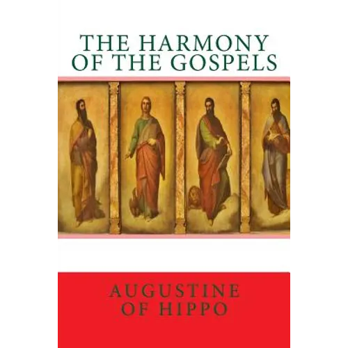 The harmony of the Gospels - Paperback