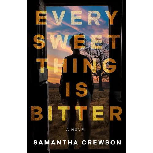 Every Sweet Thing Is Bitter - Hardcover