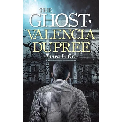 The Ghost of Valencia Dupree - Hardcover