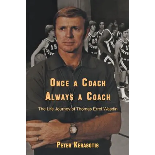 Once a Coach, Always a Coach: The Life Journey of Thomas Errol Wasdin - Paperback