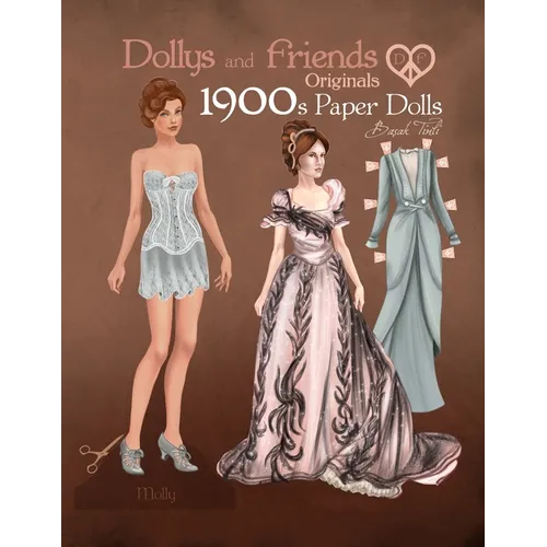 Dollys and Friends Originals 1900s Paper Dolls: Edwardian and La Belle Epoque Vintage Fashion Dress Up Paper Doll Collection - Paperback
