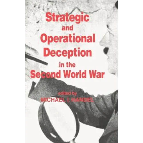 Strategic and Operational Deception in the Second World War - Paperback