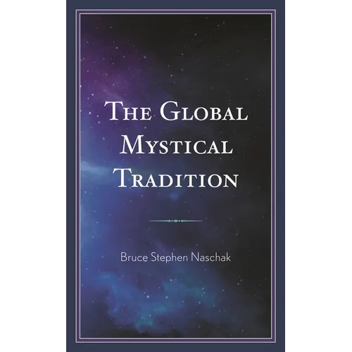 The Global Mystical Tradition - Hardcover
