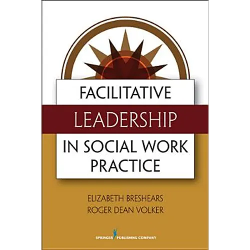 Facilitative Leadership in Social Work Practice - Paperback