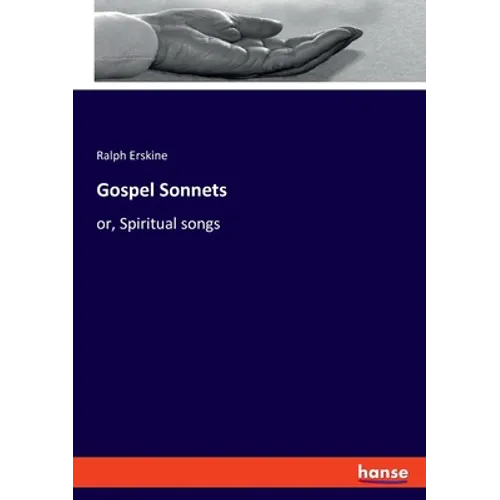 Gospel Sonnets: or, Spiritual songs - Paperback