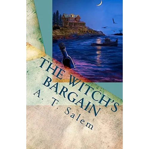 The Witch's Bargain: Penny and John and One-Eyed Zach and the Witch in the House on Postman's Hack - Paperback
