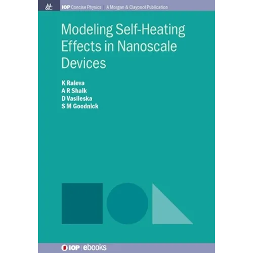 Modeling Self-Heating Effects in Nanoscale Devices - Hardcover